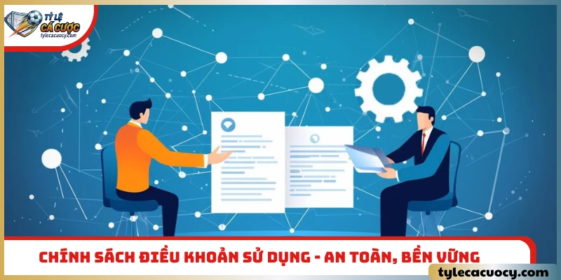 Chính sách điều khoản sử dụng - An toàn, bền vững