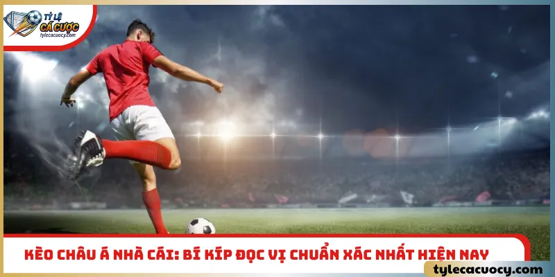 Kèo châu á nhà cái